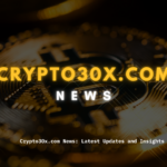 Crypto30x.com News: Latest Updates and Insights