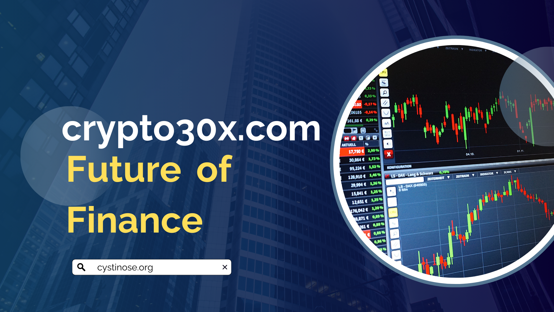 Future of Finance: Cryptocurrency with Crypto30x.com