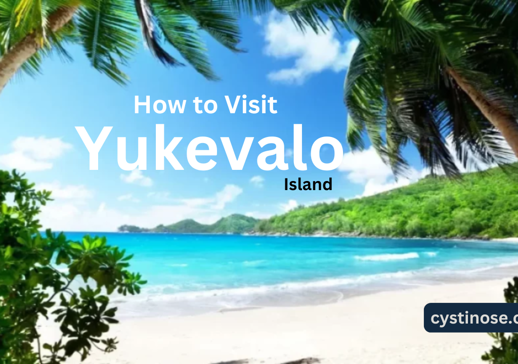 How to Visit Yukevalo Island: Tips, Attractions & Travel Guide