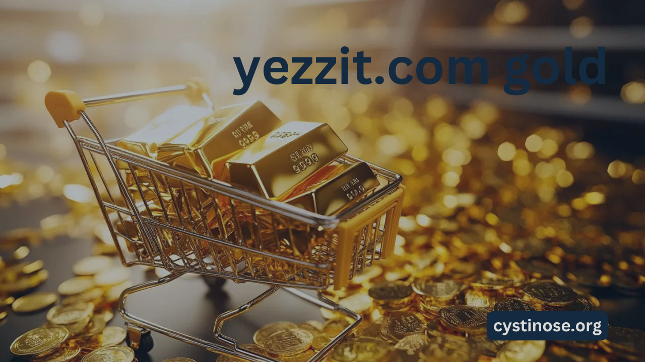 Discover the World of Gold with yezzit.com gold